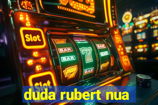 duda rubert nua